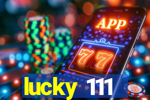 lucky 111